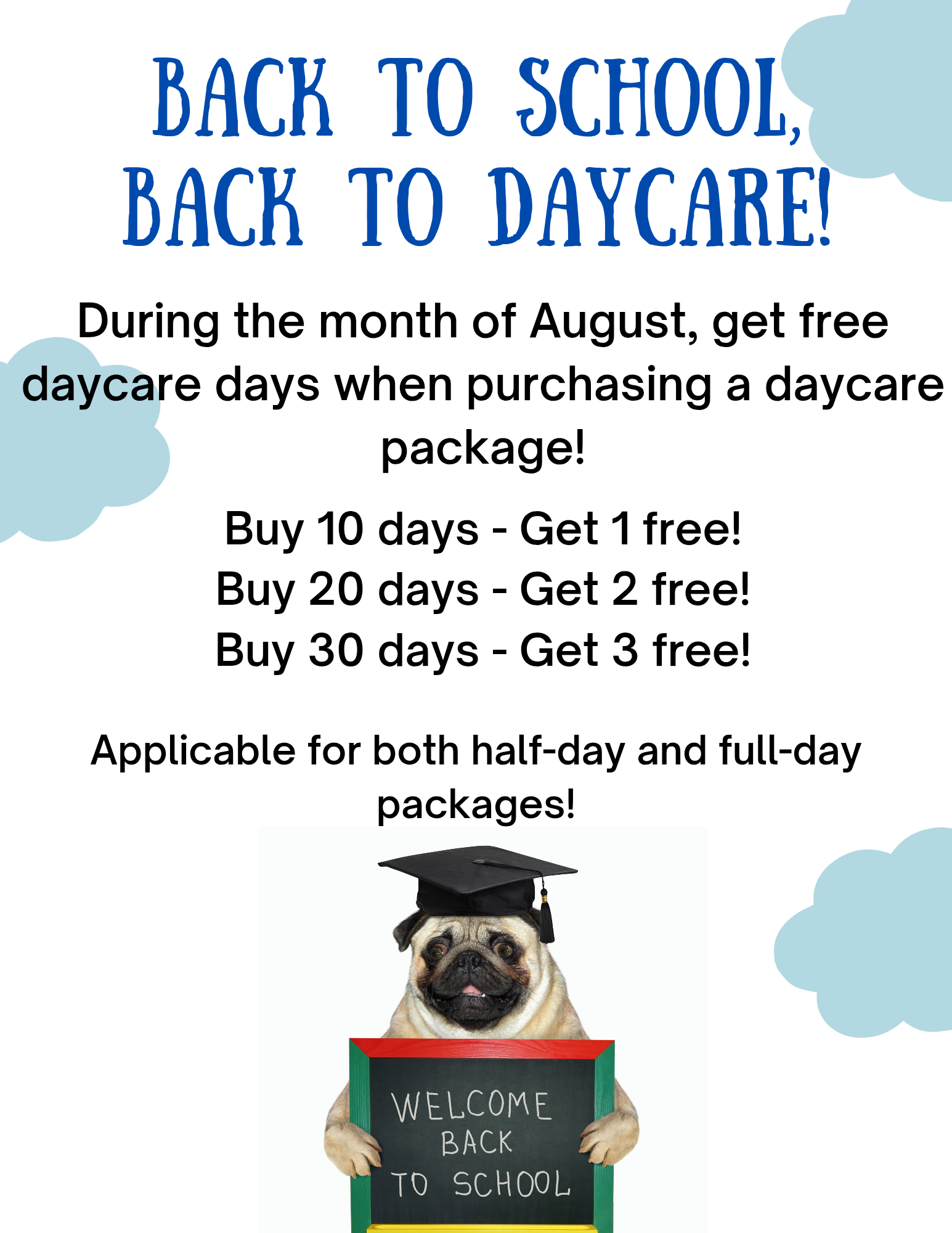 Dog Den August special: back to school, back to daycare. Buy 10 daycare days get 1 free, buy 20 get 2 free, buy 30 get 3 free